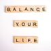 balance youre life